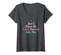 Women's Don't Blame Me I Just Married Into This V-Neck T-Shirt