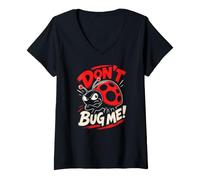 Women's Dont Bug Me! Funny Ladybird Beetle Insect Joke Sacasm V-Neck T-Shirt