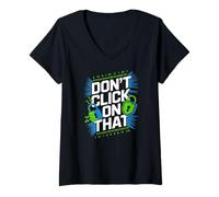 Womens Don't Click On That Cybersecurity Caution V-Neck T-Shirt