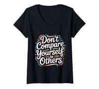 Women's Don't Compare Yourself to Others Authentic Reminder - V-Neck T-Shirt
