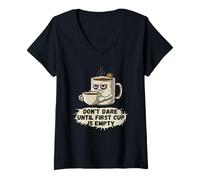 Women's Don't Dare Until First Cup is Empty V-Neck T-Shirt