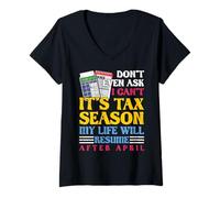 Womens Don't Even Ask I Can't It's Tax Season Accounting CPA V-Neck T-Shirt