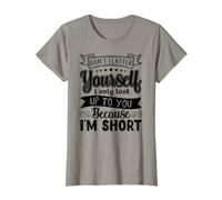 Womens Don't Flatter Yourself I Only Look Up To You T-Shirt