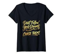 Women's Don't Follow Your Dreams. Chase Them! V-Neck T-Shirt