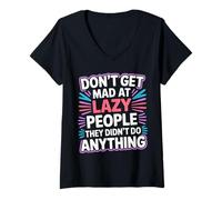 Womens Don't Get Mad at Lazy People They Didn't Do Anything - V-Neck T-Shirt
