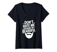 Women's Don't Hate Me Because I'm Beardiful Funny Beard V-Neck T-Shirt