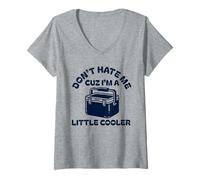 Womens don't hate me just cuz i'm a little cooler Silly Funny Puns V-Neck T-Shirt