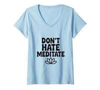 Women's Don't Hate Meditate Peaceful Zen Mindfulness V-Neck T-Shirt