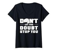 Womens Don't let the doubt stop you. V-Neck T-Shirt