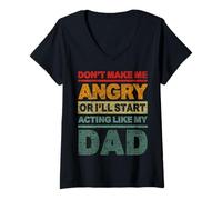 Womens Don't Make Me Angry Or I'll Start Acting Like My Dad Retro V-Neck T-Shirt
