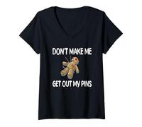 Womens Don't Make Me Get My Pins Voodoo Doll Voodoo Ritual V-Neck T-Shirt