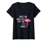 Women's Don't Make Me Put My Foot Down - Funny Pink Flamingo V-Neck T-Shirt
