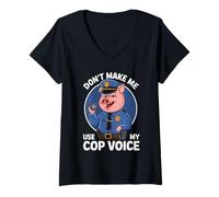 Womens Don't Make Me Use My Cop Voice Funny Police Officer V-Neck T-Shirt
