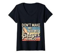 Womens Don't Make Me Use My Prayer Hands Church Faith Believer ---- V-Neck T-Shirt