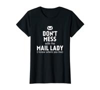 Womens Don't Mess With the Mail Lady Funny Women Post Office Work T-Shirt