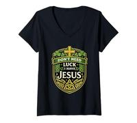 Women's Don't Need Luck I Have Jesus Shamrock St Paddy Alternative V-Neck T-Shirt