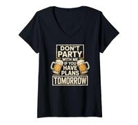 Women's Dont Party with Me If You Have Plans Tomorrow V-Neck T-Shirt