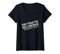 Women's Don't Read The Next Sentence Funny Sayings Quotes Sarcasm V-Neck T-Shirt