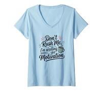 Women's Dont Rush Me I'm Waiting for Motivation Coffee V-Neck T-Shirt