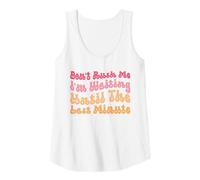 Womens Don't Rush Me I'm Waiting Until The Last Minute Tank Top