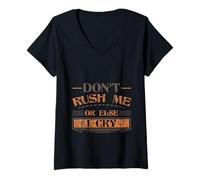 Women's Don't Rush Me Or Else I Cry Sarcastic Slow Pace - V-Neck T-Shirt
