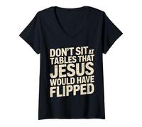 Womens Don't Sit at Tables That Jesus Would Have Flipped - V-Neck T-Shirt