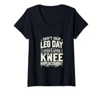 Women's Dont Skip Leg Day Even After Knee Replacement Workout Gym V-Neck T-Shirt