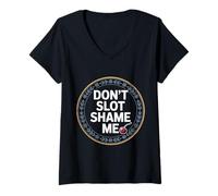Womens Don't Slot Shame Me Casino Slot Machine Win - V-Neck T-Shirt