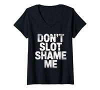 Womens Don't Slot Shame Me Casino Slot Machine Win - V-Neck T-Shirt