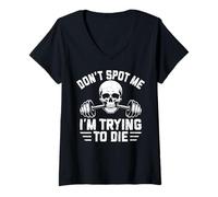 Women's Don't Spot Me I'm Trying to Die V-Neck T-Shirt