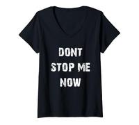 Women's Dont Stop Me Now V-Neck T-Shirt