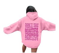 Women's Don'T Take These Beautiful Things That I'Ve Got Trendy Hoodies Cute Casual with Hood Hooded Pullover Hoodies with Designs Loose Fit Graphic Letter Clothes Plain Fashion Cool Pink