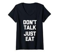 Women's Don't Talk (Just Eat) - Funny Saying Sarcastic Novelty Food V-Neck T-Shirt