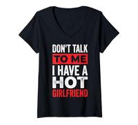 Women's Don't Talk to Me I Have A Hot Girlfriend V-Neck T-Shirt
