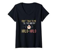 Womens Don't Talk To Me Until I've Had My Halohalo Funny Haluhalo V-Neck T-Shirt
