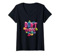 Womens Don't Think So Emblem for a Pretty Look V-Neck T-Shirt