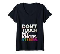 Women's Don't Touch My Knobs Funny DJ Music Producer V-Neck T-Shirt
