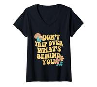 Women's Don't Trip Over What's Behind You Retro Positive Quote V-Neck T-Shirt