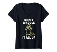 Women's Don't Waddle It All Up Big Feelings Penguin Pun V-Neck T-Shirt