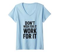 Women's Don't Wish for It Work for It V-Neck T-Shirt
