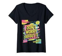 Women's Don't Worry About It - Funky Retro Color Splash Artwork V-Neck T-Shirt