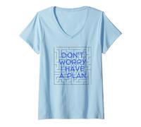 Womens Don't Worry. I Have a Plan. V-Neck T-Shirt