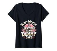 Womens Don't Worry I Practiced This On A Dummy Once |- V-Neck T-Shirt