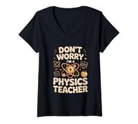 Women's Don't Worry I'm A Physics Teacher V-Neck T-Shirt