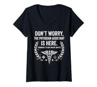 Women's Don't Worry The Physician Assistant is Here Caduceus V-Neck T-Shirt