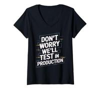 Womens Don't Worry We'll Test It in Production Shirt for Developers V-Neck T-Shirt
