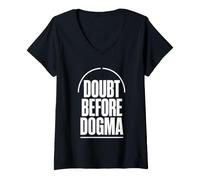 Women's Doubt Before Dogma Skepticism Evidence Reason V-Neck T-Shirt