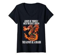 Womens Dragons Art Always Be Yourself Unless You Can Be A Dragon V-Neck T-Shirt