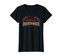 Womens Dramatic Overthinker Goth Humor Moody Aesthetic Quote T-Shirt