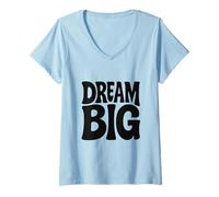 Womens Dream Big Motivational V-Neck T-Shirt